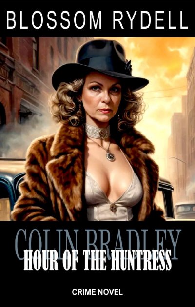 'Cover von Colin Bradley – Hour of the Huntress'-Cover