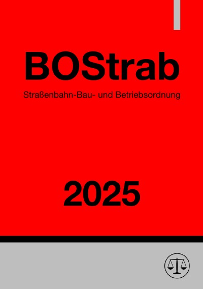 'Cover von Straßenbahn-Bau- und Betriebsordnung – BOStrab 2025'-Cover