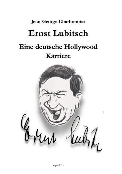 'Cover von Ernst Lubitsch – Eine deutsche Hollywood-Karriere'-Cover