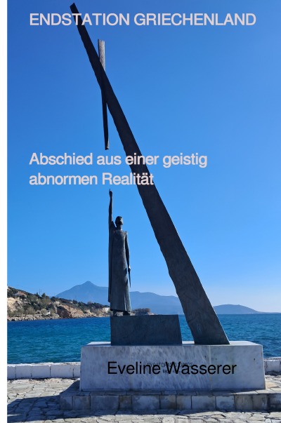 'Cover von Endstation Griechenland – Abschied aus einer geistig abnormen Realität'-Cover