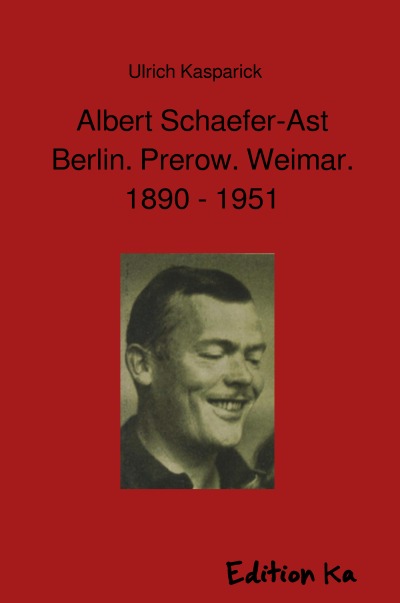 'Cover von Albert Schaefer-Ast. Berlin. Prerow. Weimar. 1890 – 1951'-Cover