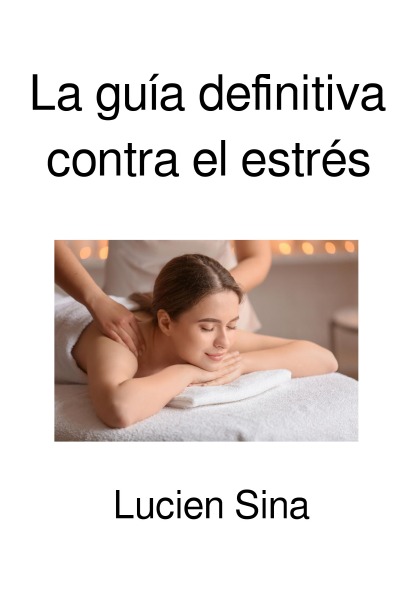 'Cover von La guía definitiva contra el estrés'-Cover