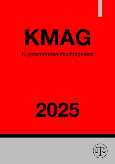 'Cover von Kryptomärkteaufsichtsgesetz – KMAG 2025'-Cover