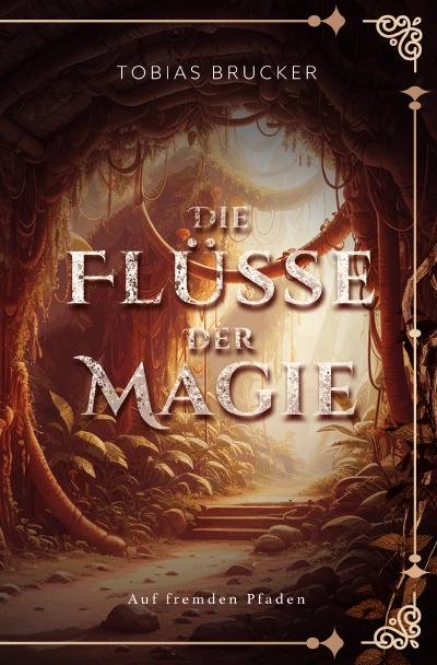 'Cover von Die Flüsse der Magie: Auf fremden Pfaden'-Cover