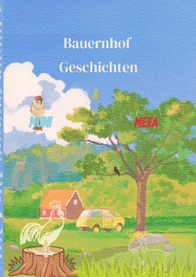 'Cover von Bauernhof Geschichten 1 Muni und Mexa'-Cover