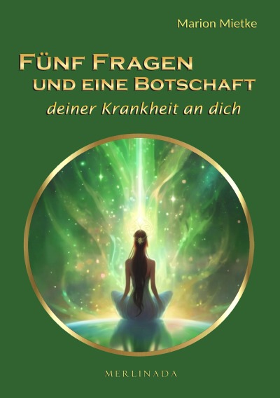 'Cover von Fünf Fragen und eine Botschaft deiner Krankheit an dich'-Cover