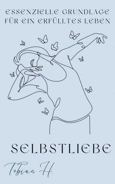 'Cover von Selbstliebe- essenzielle Grundlage für ein erfülltes Leben'-Cover