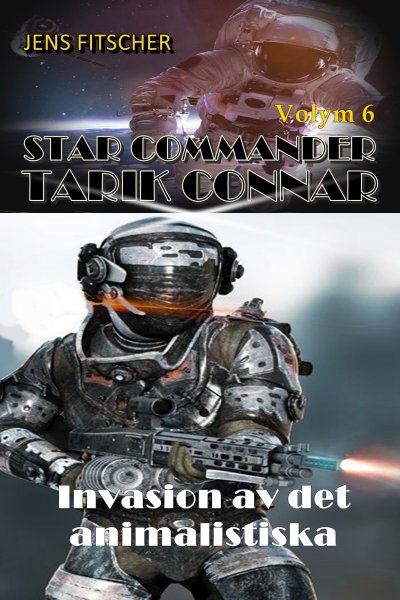 'Cover von Invasion av det animalistiska (STAR COMMANDER TARIK CONNAR 6)'-Cover