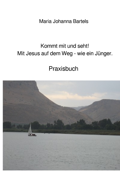 'Cover von Kommt mit und seht! Mit Jesus auf dem Weg – wie ein Jünger.'-Cover