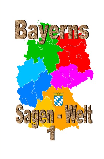 'Cover von Bayerns Sagenwelt Band 1'-Cover