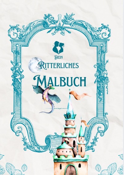 'Cover von Dein Ritterliches Malbuch'-Cover
