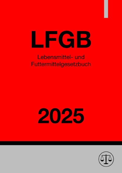 'Cover von Lebensmittel- und Futtermittelgesetzbuch – LFGB 2025'-Cover