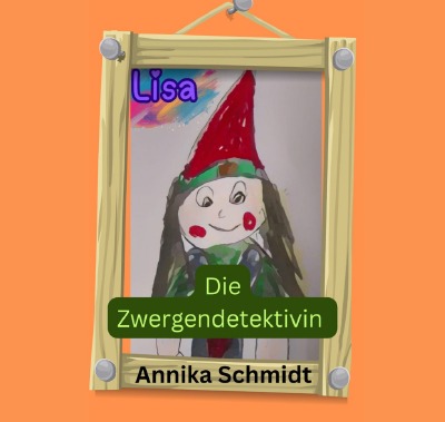 'Cover von Lisa Die Zwergendetektivin'-Cover