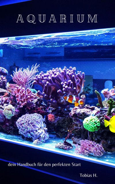 'Cover von Aquarium – dein Handbuch für den perfekten Start'-Cover