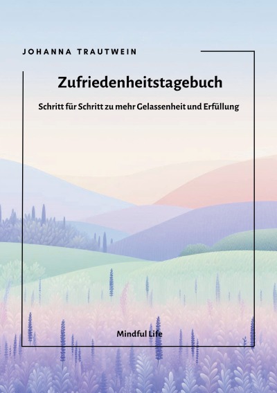 'Cover von Zufriedenheitstagebuch'-Cover