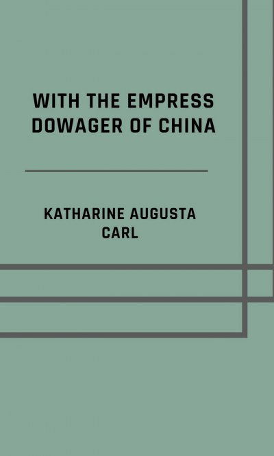 'Cover von With the Empress Dowager of China – Illustrated Edition'-Cover