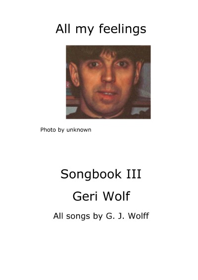 'Cover von Geri Wolf All my feelings Songbook III'-Cover