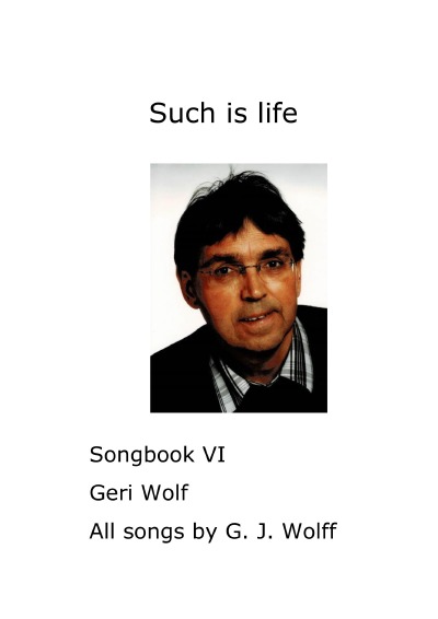 'Cover von Geri Wolf Such is life Songbook VI'-Cover