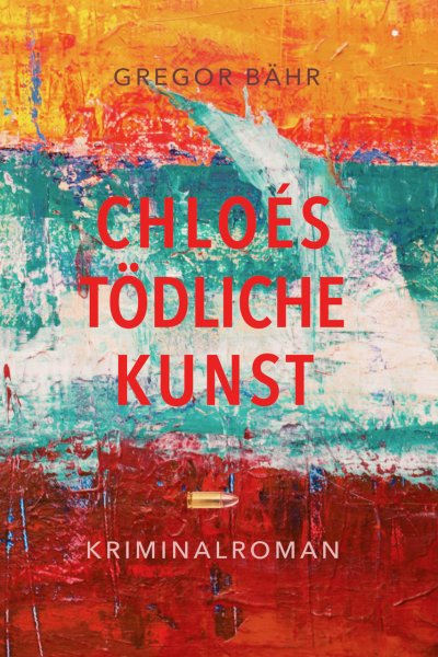 'Cover von Chloés tödliche Kunst'-Cover