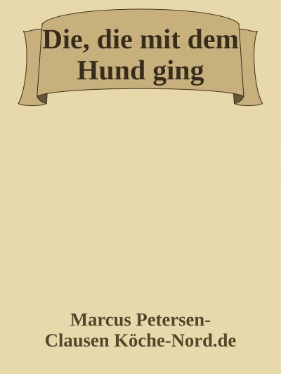 'Cover von Die, die mit dem Hund ging'-Cover