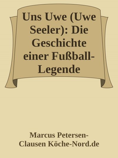 'Cover von Uns Uwe (Uwe Seeler): Die Geschichte einer Fußball-Legende'-Cover