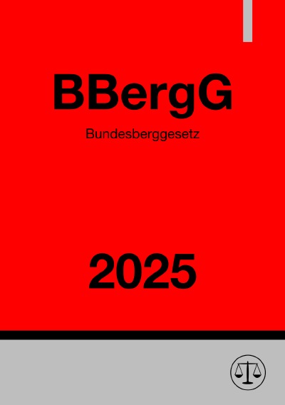 'Cover von Bundesberggesetz – BBergG 2025'-Cover