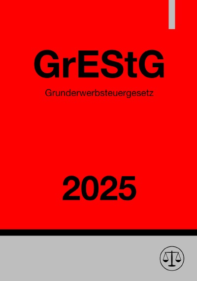 'Cover von Grunderwerbsteuergesetz – GrEStG 2025'-Cover