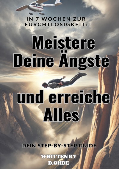 'Cover von In 7 Wochen zur Furchtlosigkeit: Meistere Deine Ängste und erreiche Alles'-Cover