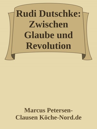 'Cover von Rudi Dutschke: Zwischen Glaube und Revolution'-Cover