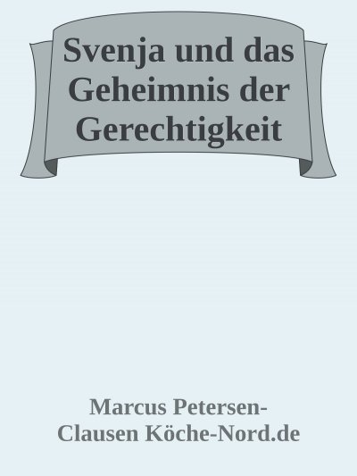 'Cover von Svenja und das Geheimnis der Gerechtigkeit'-Cover