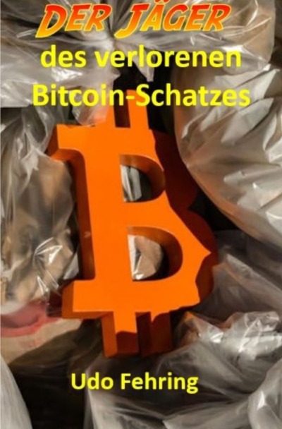 'Cover von Der Jäger des verlorenen Bitcoin-Schatzes'-Cover
