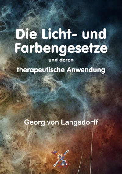 'Cover von Die Licht- und Farbengesetze und deren therapeutische Anwendung'-Cover
