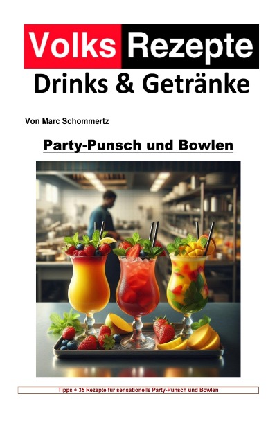 'Cover von Volksrezepte Drinks & Getränke – Party-Punsch und Bowlen Rezepte'-Cover
