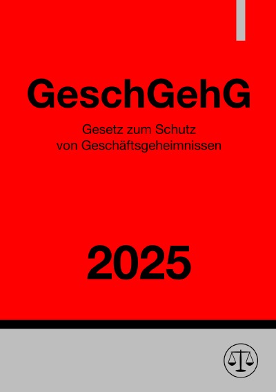 'Cover von Gesetz zum Schutz von Geschäftsgeheimnissen – GeschGehG 2025'-Cover