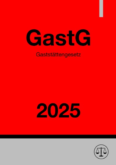 'Cover von Gaststättengesetz – GastG 2025'-Cover