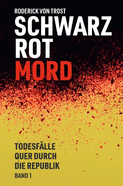 'Cover von Schwarz Rot Mord – Todesfälle quer durch die Republik'-Cover