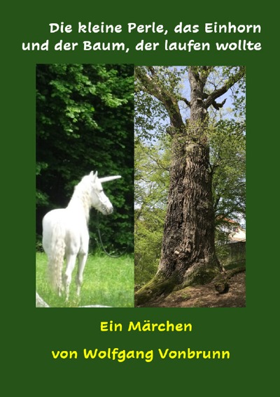 'Cover von Die kleine Perle, das Einhorn und der Baum, der laufen wollte'-Cover
