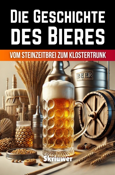 'Cover von Die Geschichte des Bieres'-Cover