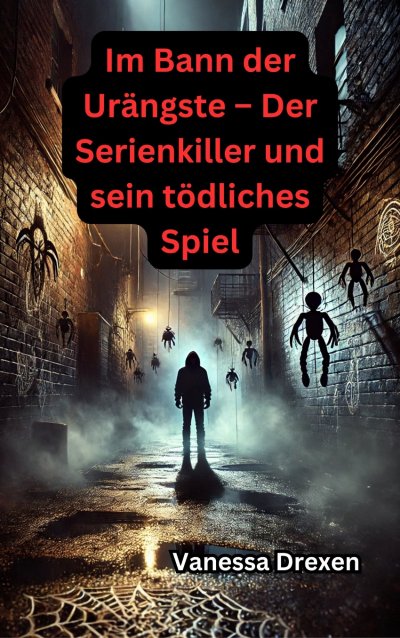 'Cover von Im Bann der Urängste – Der Serienkiller und sein tödliches Spiel'-Cover