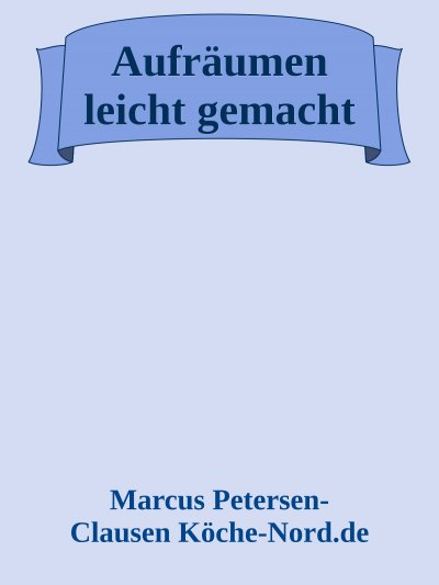 'Cover von Aufräumen leicht gemacht – 20 Tipps für ein ordentliches Zuhause'-Cover