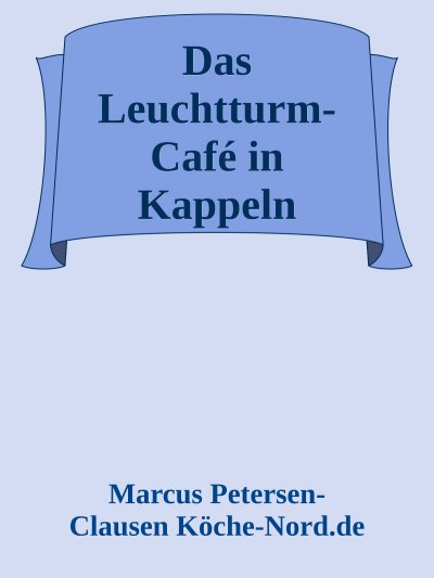 'Cover von Das Leuchtturm-Café in Kappeln'-Cover