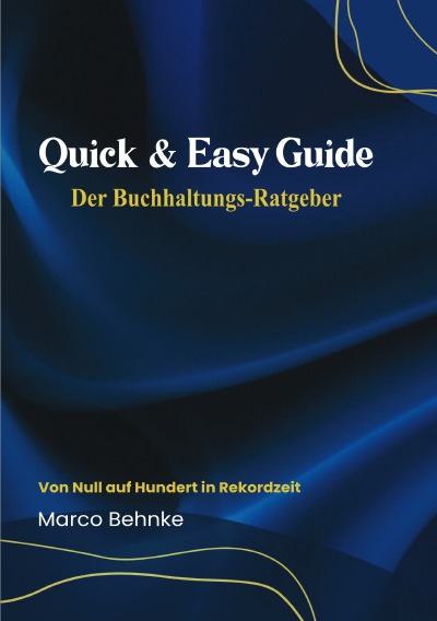 'Cover von Quick & Easy Guide Der Buchhaltungs – Ratgeber'-Cover