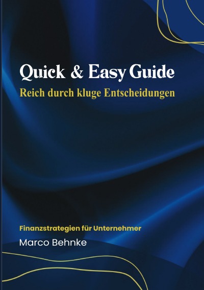 'Cover von Quick & Easy Guide Reich durch Kluge Entscheidungen'-Cover