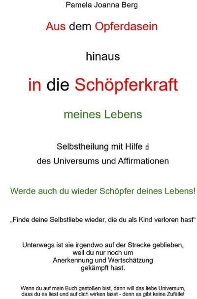 'Cover von Aus dem Opferdasein hinaus in die Schöpferkraft – meines Lebens'-Cover