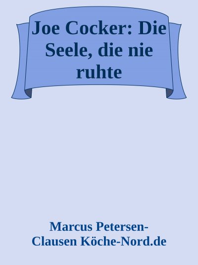 'Cover von Joe Cocker: Die Seele, die nie ruhte'-Cover