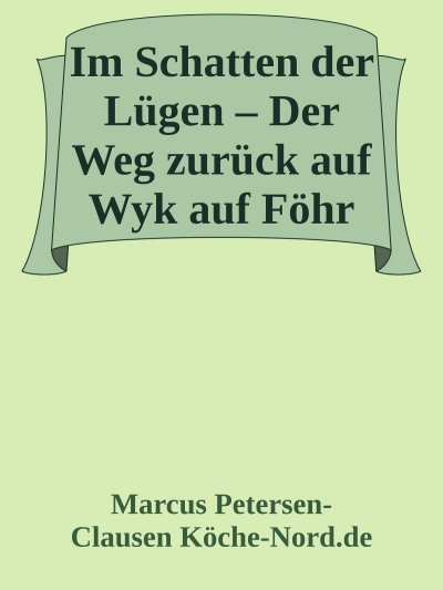 'Cover von Im Schatten der Lügen – Der Weg zurück auf Wyk auf Föhr'-Cover