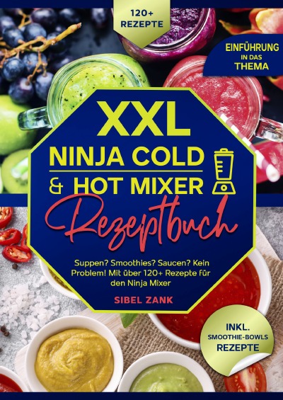 'Cover von XXL Ninja Cold & Hot Mixer Rezeptbuch'-Cover