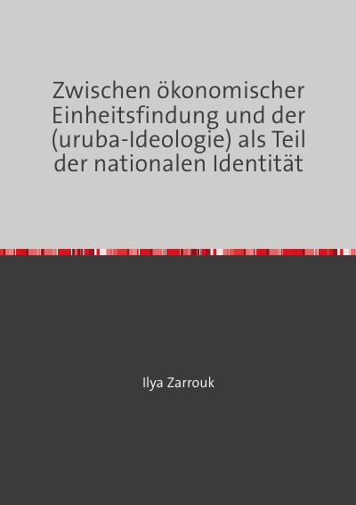 'Cover von Zwischen ökonomischer Einheitsfindung und der أوروبا (uruba-Ideologie) als Teil der nationalen Identität'-Cover