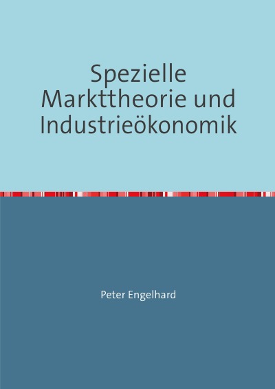 'Cover von Spezielle Markttheorie und Industrieökonomik'-Cover