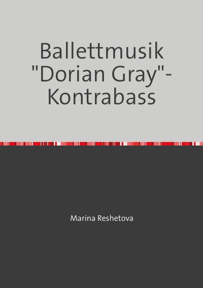 'Cover von Ballettmusik „Dorian Gray“- Kontrabass'-Cover